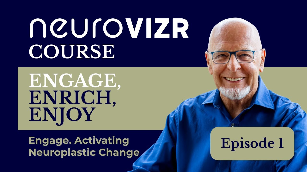 NeuroVIZR Course | Engage, Enrich, Enjoy | Introduction + Part 1