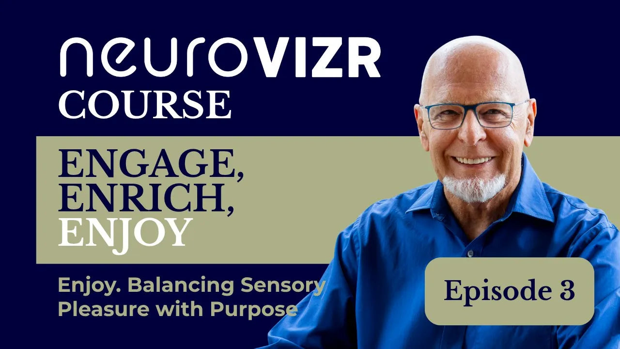 NeuroVIZR Course | Engage, Enrich, Enjoy | Part 3 + Conclusion