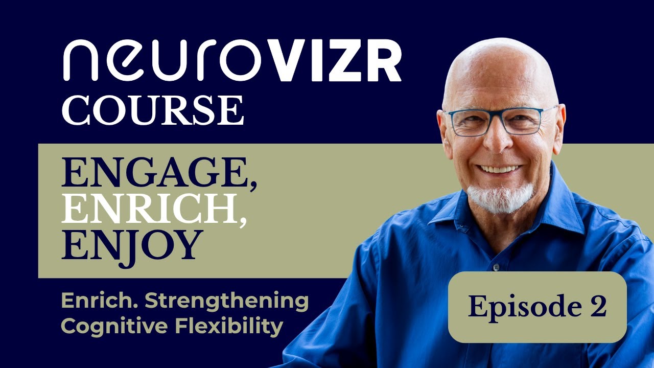 NeuroVIZR Course | Engage, Enrich, Enjoy | Part 2